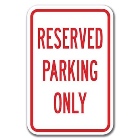 Signmission Reserved Parking Only Sign 12inx18in Heavy Gauge Aluminum Signs, 18" L, 12" H, A- Ten Pk - Re P O A- Ten Pk - Re P O
